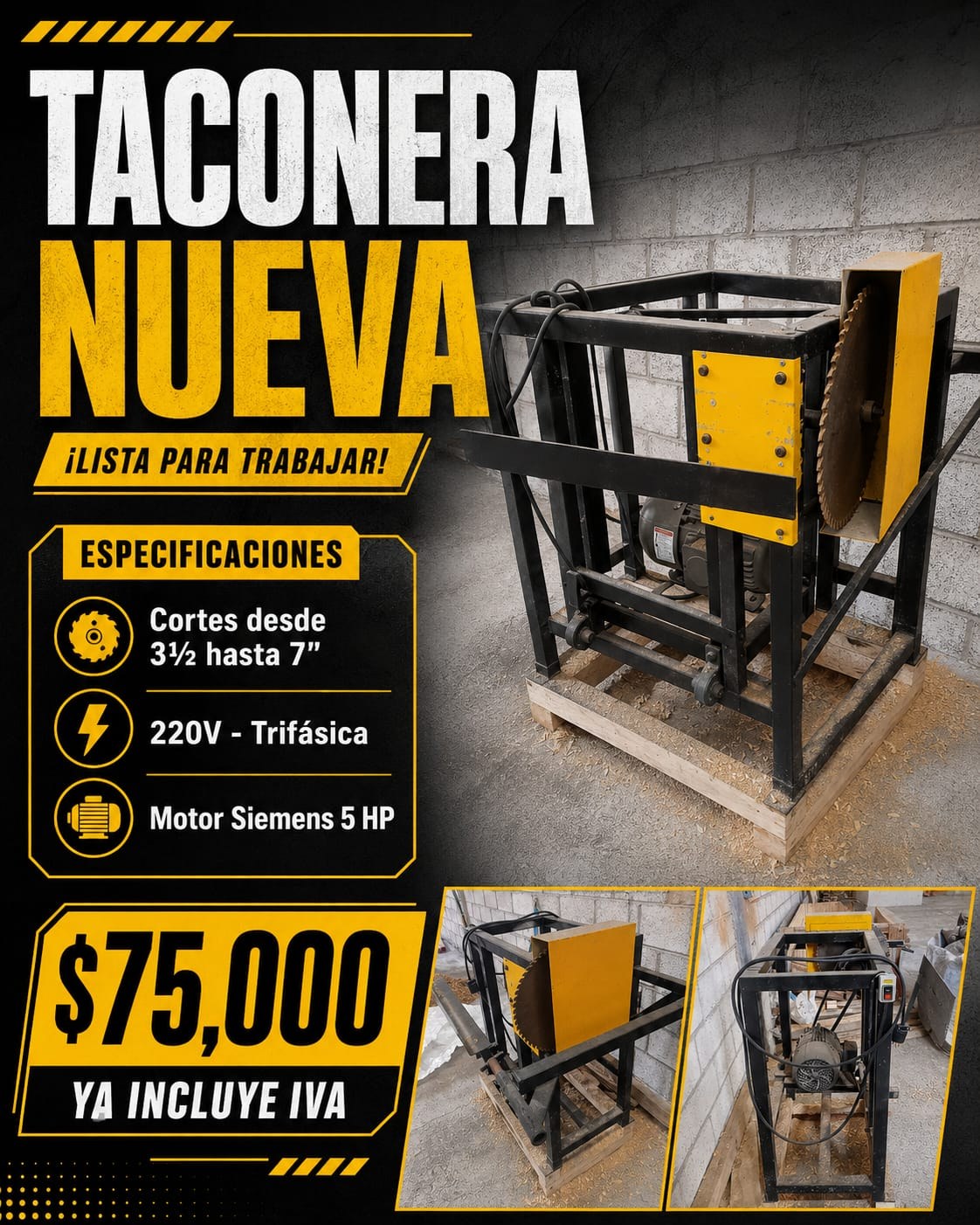 Taconera nueva en venta: cortes de 3½ a 7 pulgadas, 220 V trifásica, motor Siemens 5 HP, $75,000 con IVA